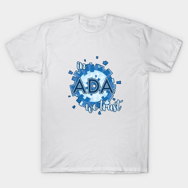 In ADA we trust T-Shirt by geep44